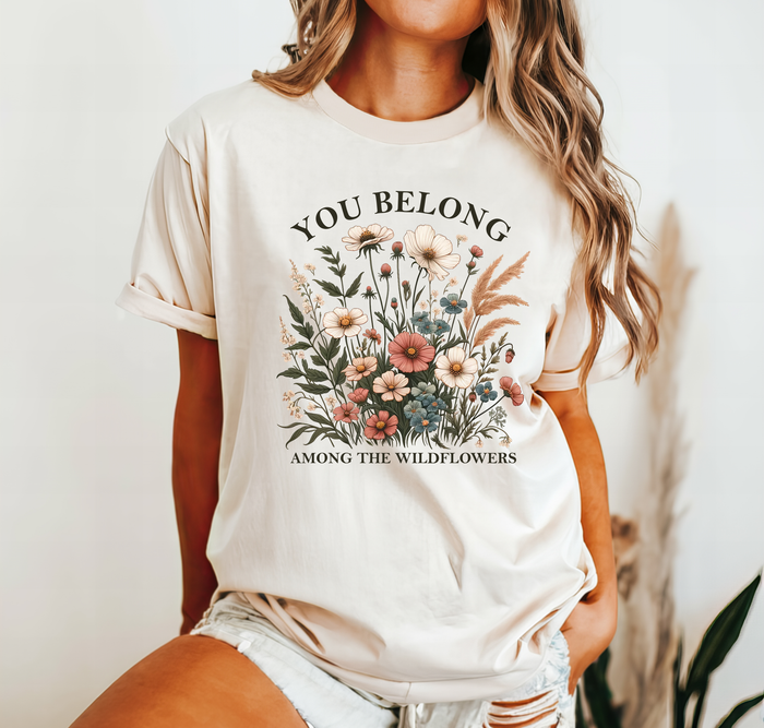 You Belong Among The Wildflowers