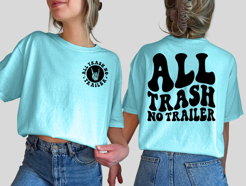 All Trash No Trailer