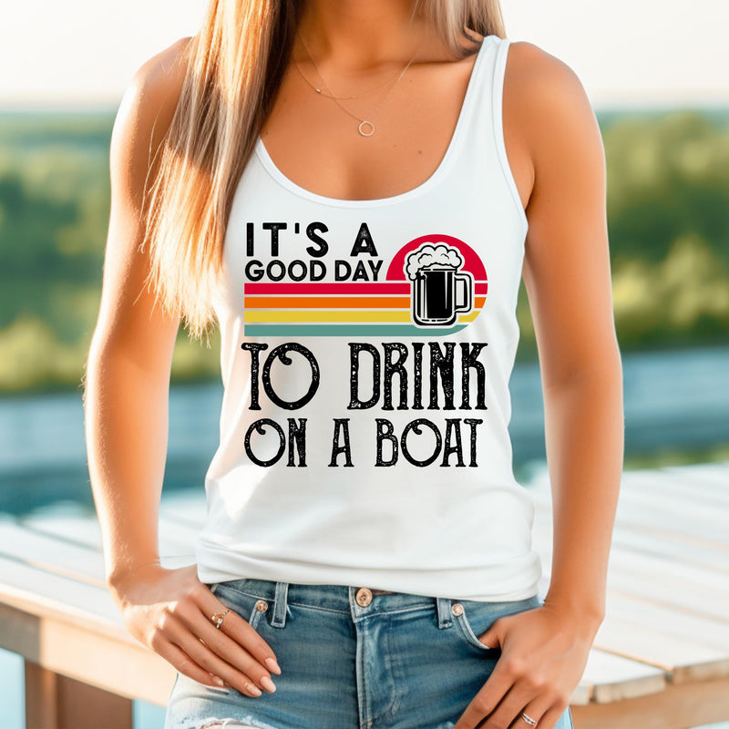 It's A Good Day To Drink On A Boat