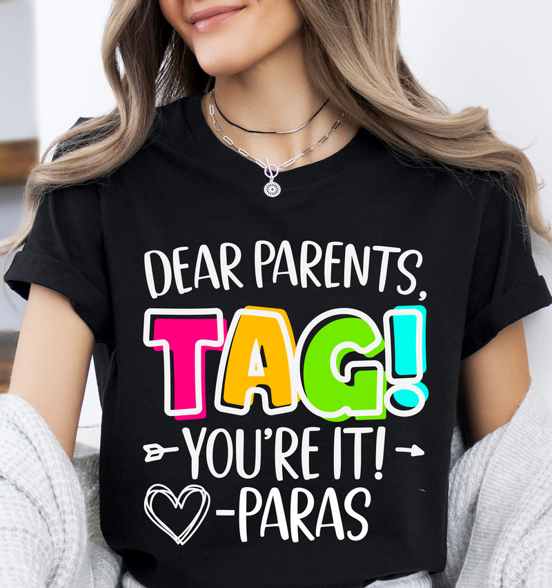 Dear Parents Tag You're It - Paras